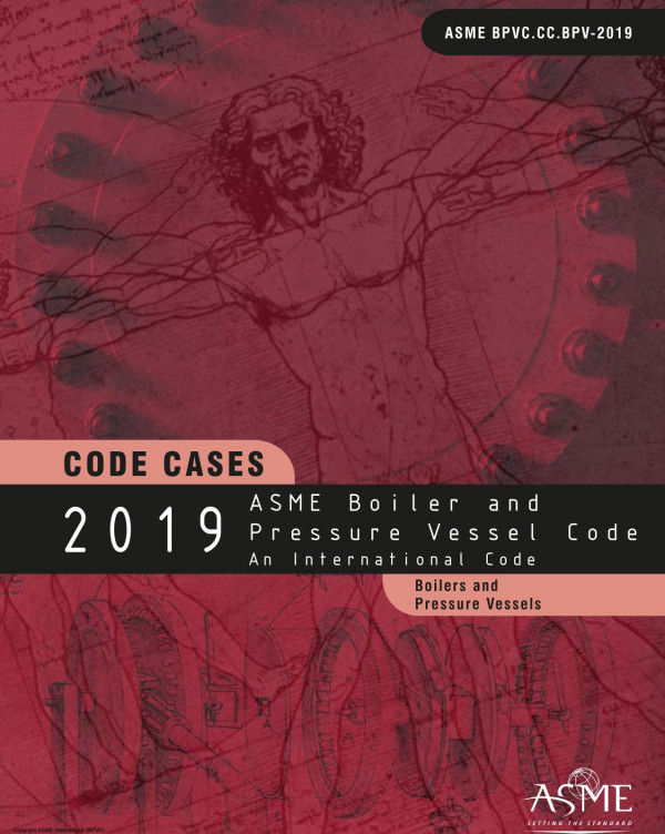 2019 Asme Boiler And Pressure Vessel Code Code Cases Boilers And Pressure Vessels 1st Edition Asme