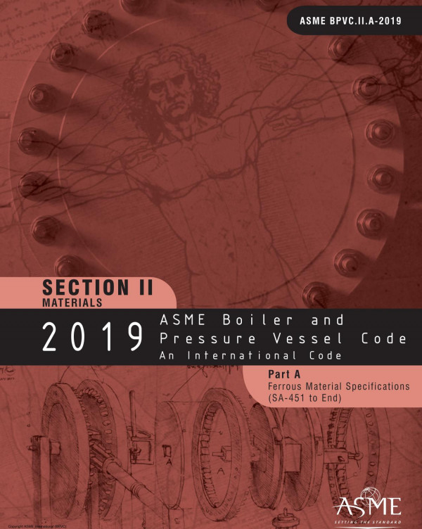 2019 Asme Boiler And Pressure Vessel Code Section Ii Materials Part A Ferrous Materials Specifications 1st Edition Asme