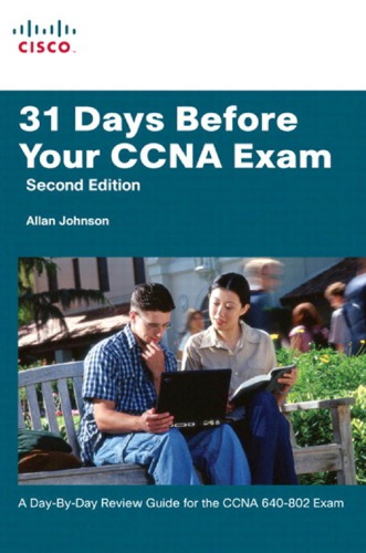 31 Days Before Your Ccna Exam A Daybyday Review Guide For The Ccna 640802 Exam Includes Index 2 Ed Repr Johnson