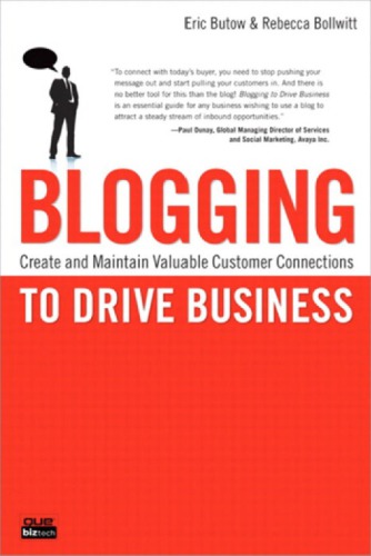 Blogging To Drive Business Create And Maintain Valuable Customer Connections Bollwitt