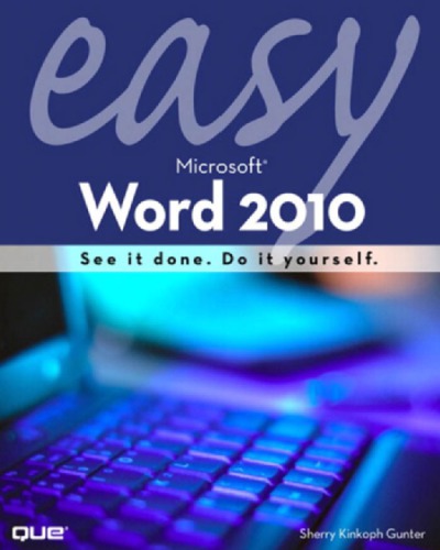 Easy Microsoft Word 2010 Gunter Sherry Willard Kinkoph