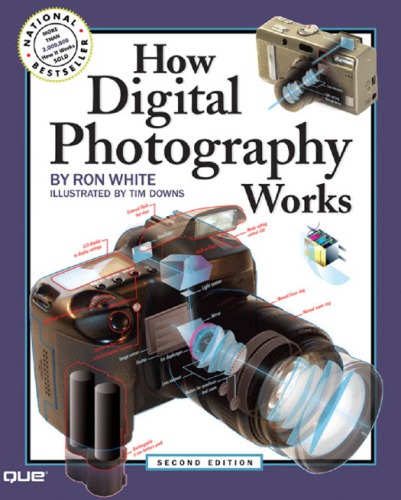 How Digital Photography Works 2nd Ed White Rondowns Timothy Edward