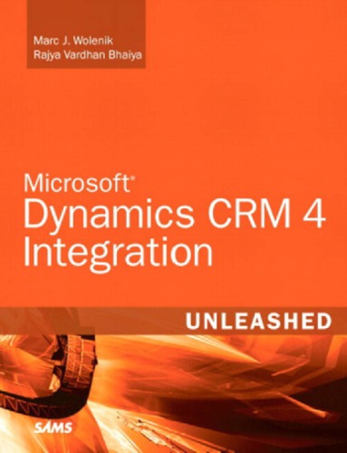 Microsoft Dynamics Crm 4 Integration Unleashed Proquest Bhaiya