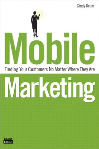 Mobile Marketing Finding Your Customers No Matter Where They Are Krum