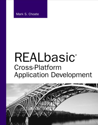 Realbasic Crossplatform Application Development Includes Index Choate