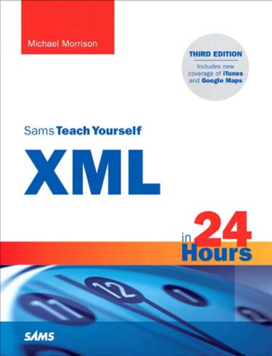 Sams Teach Yourself Xml In 24 Hours 3rd Ed Morrison Michael