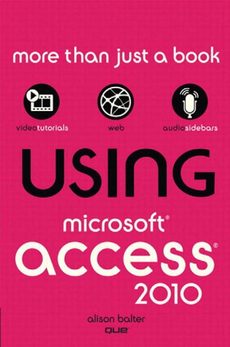 Using Microsoft Access 2010 Proquest Balter Alison
