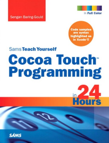 Sams Teach Yourself Cocoa Touch Programming In 24 Hours Description Based On Print Version Record Baringgould