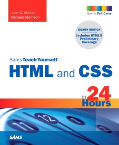 Sams Teach Yourself Html And Css In 24 Hours Includes New Html 5 Coverage 8th Ed Meloni
