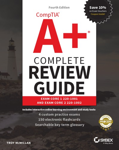 Comptia A Complete Review Guide Exam Core 1 2201001 And Exam Core 2 2201002 Fourth Edition Computing Technology Industry Associationcomputing Technology Industry Association Mcmillan