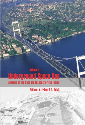 Underground Space Use Analysis Of The Past And Lessons For The Future Proceedings Of The 31st Itaaites World Tunnel Congress 712 May 2005 Istanbul Turkey Erdem