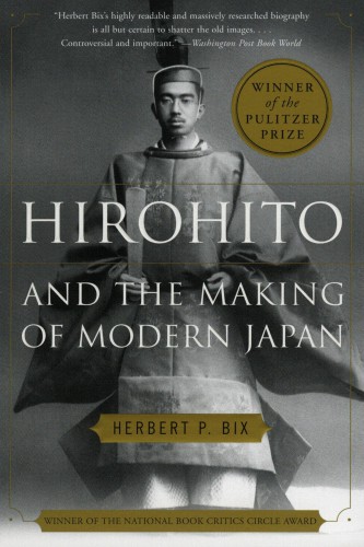 Hirohito And The Making Of Modern Japan Bix Herbert P Emperor Of Japan Hirohito