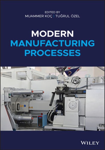 Modern Manufacturing Processes Muammer Ko Turul Zel