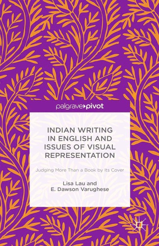 Indian Writing In English And Issues Of Visual Representation Judging More Than A Book By Its Cover Lau