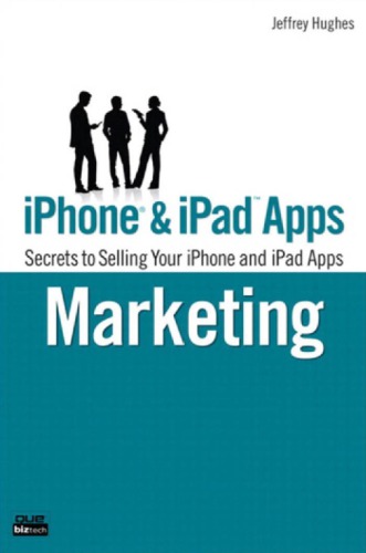 Iphone And Ipad Apps Marketing Secrets To Selling Your Iphone And Ipad Apps Hughes