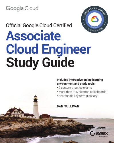 Official Google Cloud Certified Associate Cloud Engineer Study Guide 1st Sullivan