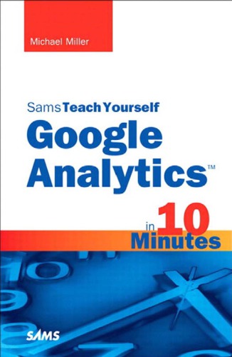 Sams Teach Yourself Google Analytics In 10 Minutes Miller Michael