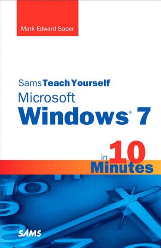 Sams Teach Yourself Windows 7 In 10 Minutes Soper Mark Edward