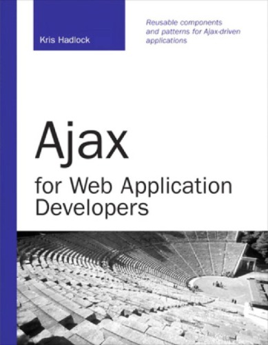 Ajax For Web Application Developers Proquest Hadlock Kris
