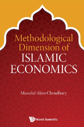 Methodological Dimension Of Islamic Economics Masudul Alam Choudhury