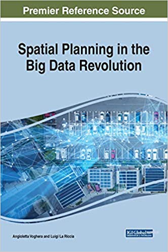 Spatial Planning In The Big Data Revolution Angioletta Voghera Luigi La Riccia