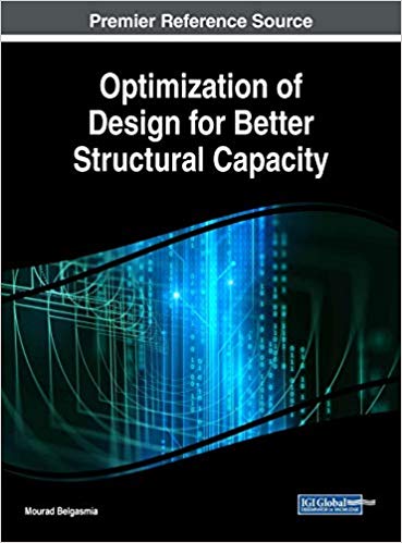 Optimization Of Design For Better Structural Capacity Mourad Belgasmia