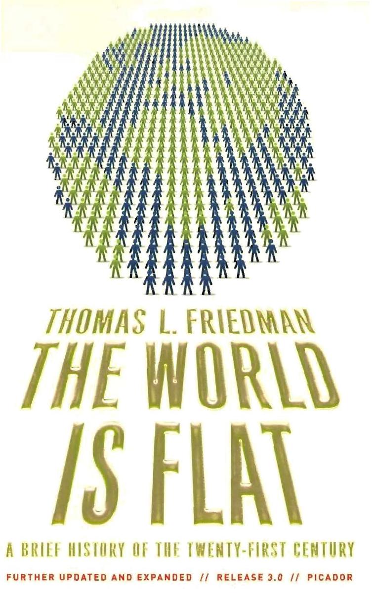 World Is Flat A Brief History Of The Twentyfirst Century A Brief History Of The Twenty First Century 3rd Edition Thomas L Friedman