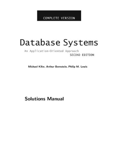 Database Systems An Applicationoriented Approach Second Edition Solution Manual 2nd Edition Michael Kifer