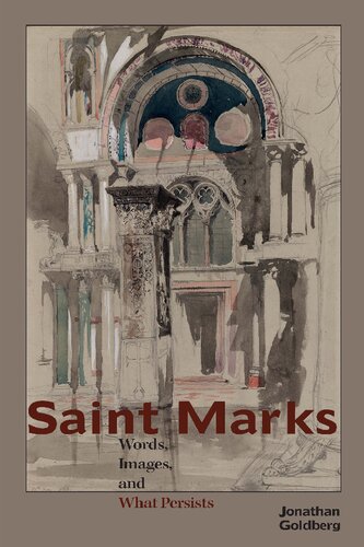Saint Marks Words Images And What Persists Jonathan Goldberg