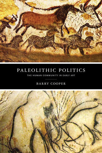 Paleolithic Politics Barry Cooper