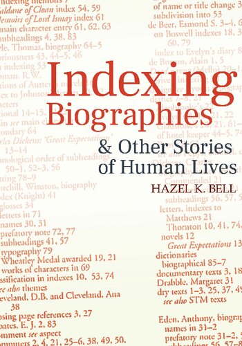 Indexing Biographies And Other Stories Of Human Lives Hazel K Bell