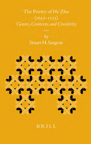 The Poetry Of He Zhu 10521125 Genres Contexts And Creativity He