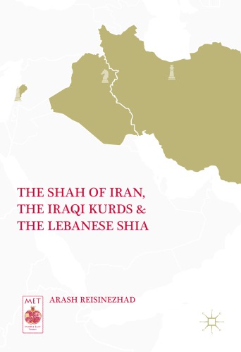 The Shah Of Iran The Iraqi Kurds And The Lebanese Shia Iran Schah Mohammed Resa Reisinezhad