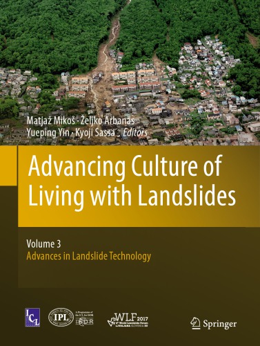 Advancing Culture Of Living With Landslides Volume 3 Advances In Landslide Technology Mikos
