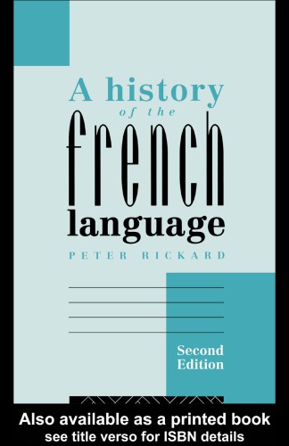 A History Of The French Language 2 Rev Ed Rickard Peter