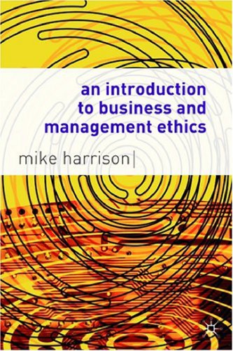 An Introduction To Business And Management Ethics Harrison Michael R