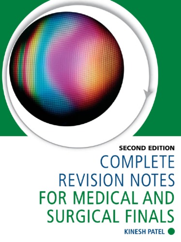 Complete Revision Notes For Medical And Surgical Finals 2nd Ed Patel
