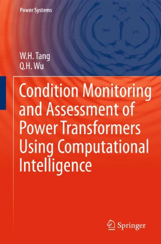 Condition Monitoring And Assessment Of Power Transformers Using Computational Intelligence Tang W H