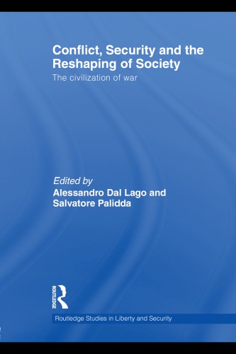 Conflict Security And The Reshaping Of Society Open Access The Civilization Of War 1st Paperback Issue Lago