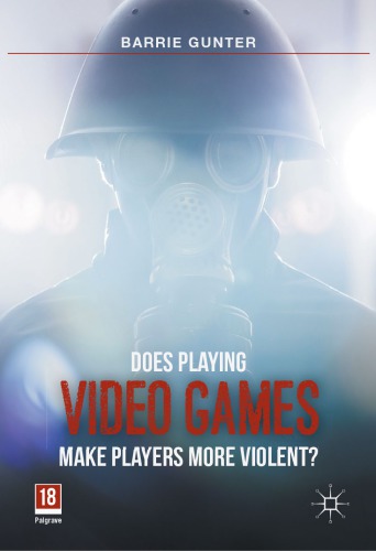 Does Playing Video Games Make Players More Violent Gunter Barrie