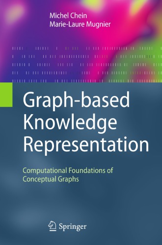 Graphbased Knowledge Representation Computational Foundations Of Conceptual Graphs Mugnier