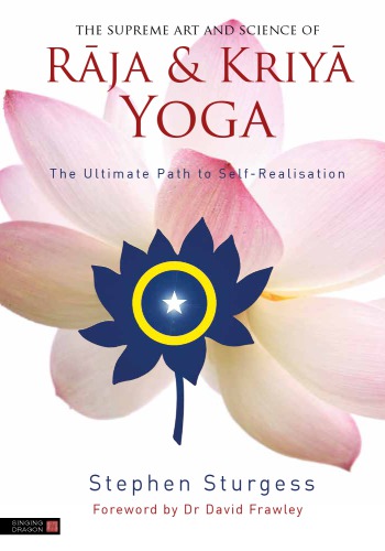 The Supreme Art And Science Of Raja And Kriya Yoga The Ultimate Path To Selfrealisation Sturgess