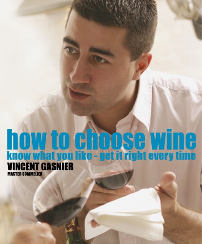 How To Choose Wine Gasnier Vincent Oleary Ian