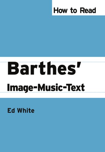 How To Read Barthes Imagemusictext Barthes Roland White Ed