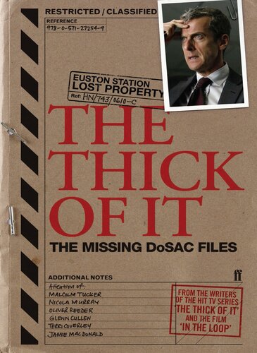 The Thick Of It The Missing Dosac Files Armando Iannucci Jesse Armstrong Simon Blackwell Tony Roche Ian Martin