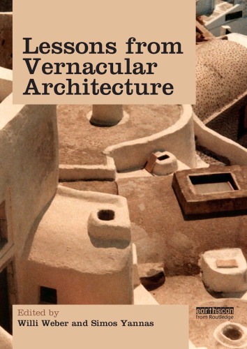 Lessons From Vernacular Architecture Weber Willi Yannas Simos