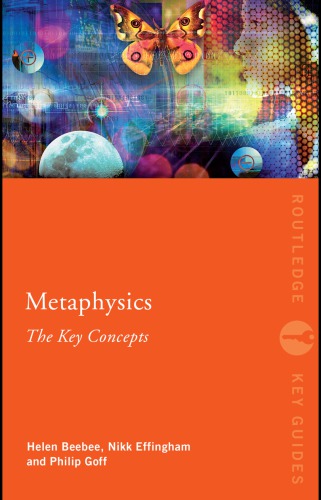 Metaphysics The Key Concepts 1 Publ Beebee Heleneffingham