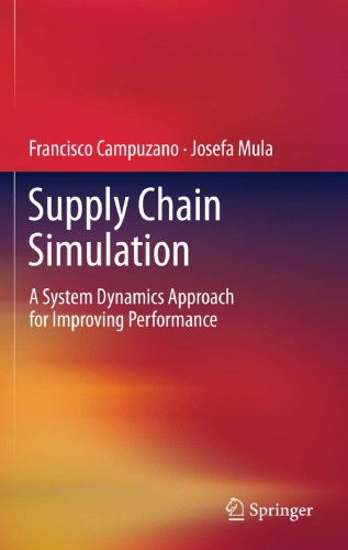 Supply Chain Simulation A System Dynamics Approach For Improving Performance Campuzano