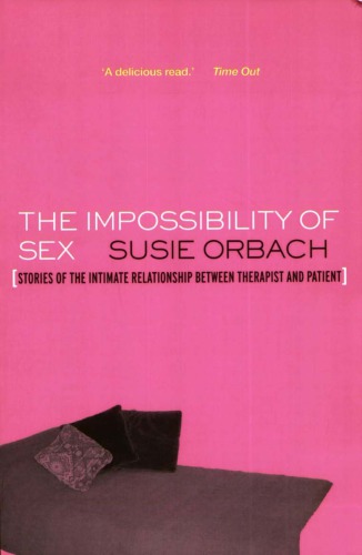 The Impossibility Of Sex Orbach Susie