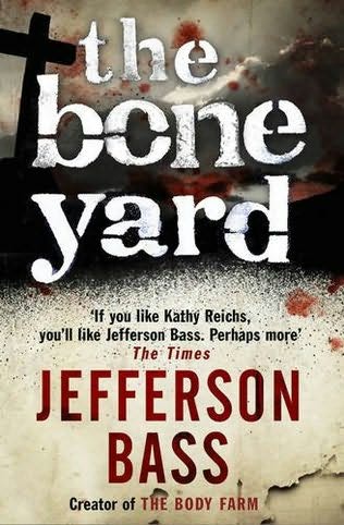 The Bone Yard Jefferson Bass